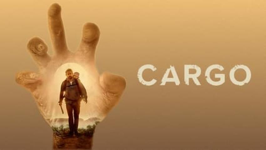 مشاهدة فيلم Cargo 2017 مترجم شاهد فور يو