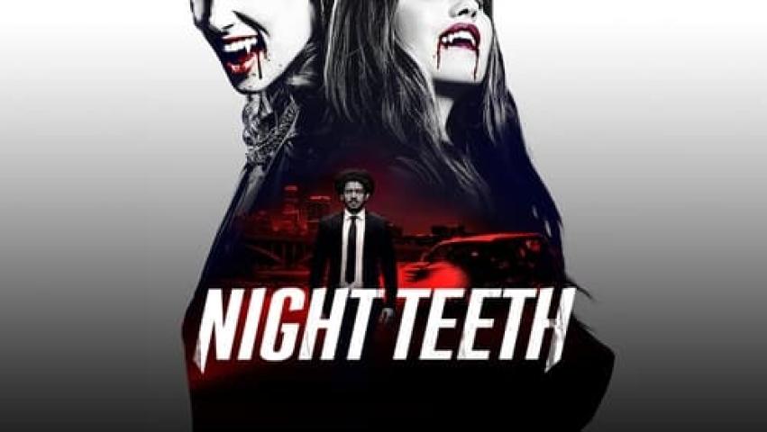 مشاهدة فيلم Night Teeth 2021 مترجم شاهد فور يو