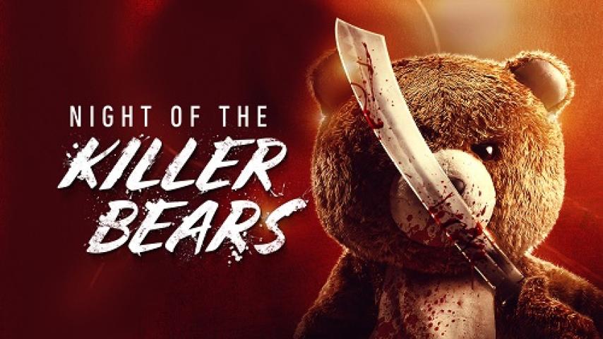 مشاهدة فيلم Night Of The Killer Bears 2022 مترجم شاهد فور يو