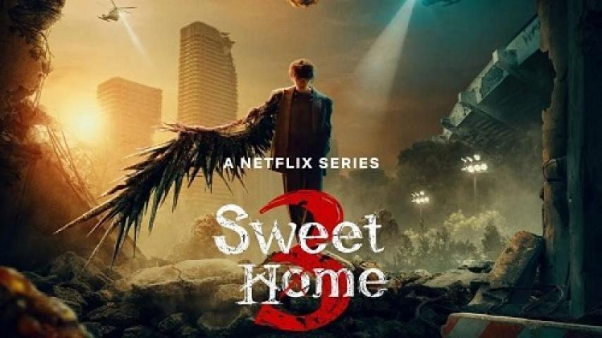 مسلسل Sweet Home الموسم الثالث الحلقة 7 السابعة مترجم شاهد فور يو