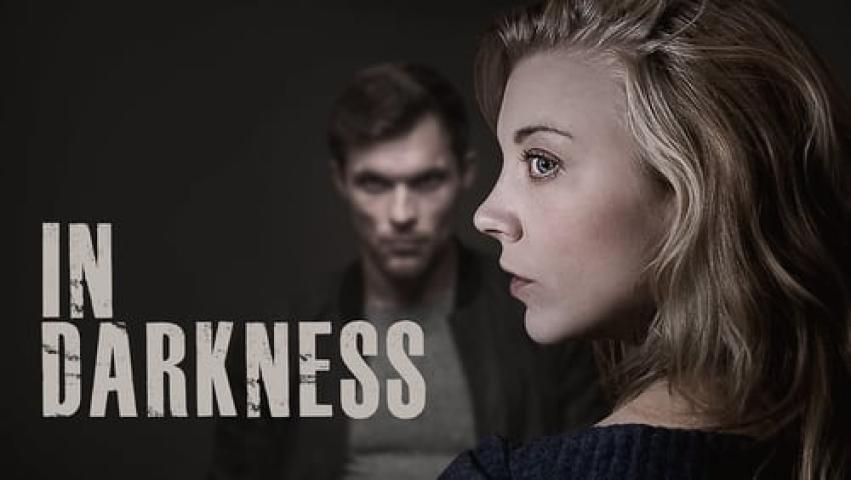 مشاهدة فيلم In Darkness 2018 مترجم شاهد فور يو