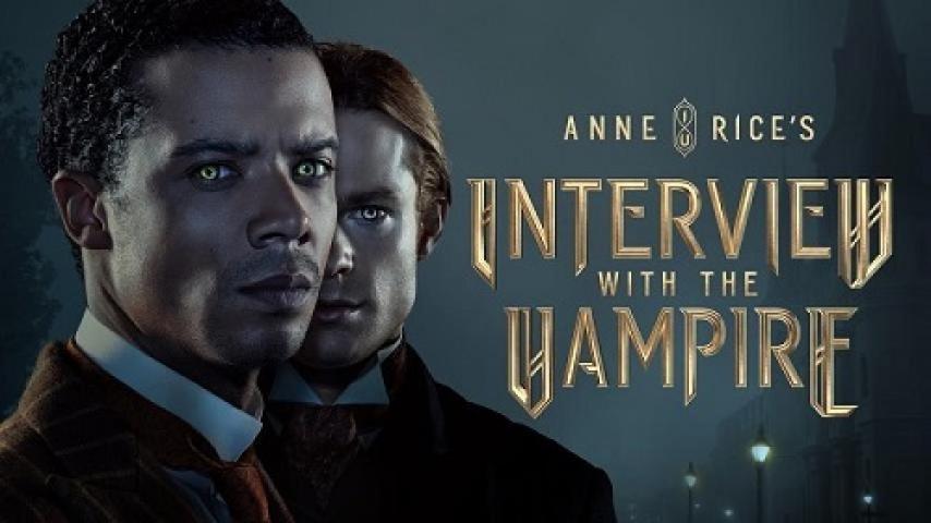 مسلسل Interview with the Vampire الموسم الاول الحلقة 7 السابعة والاخيرة مترجم شاهد فور يو