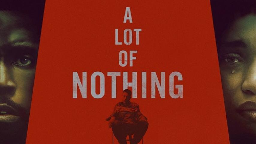 مشاهدة فيلم A Lot of Nothing 2022 مترجم شاهد فور يو