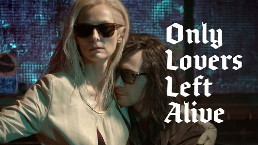 مشاهدة فيلم Only Lovers Left Alive 2013 مترجم شاهد فور يو