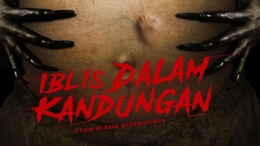 مشاهدة فيلم Iblis Dalam Kandungan 2022 مترجم شاهد فور يو