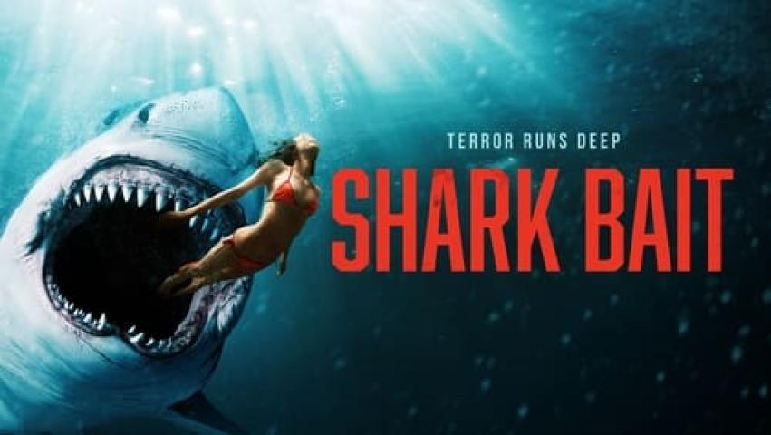 مشاهدة فيلم Shark Bait 2022 مترجم شاهد فور يو