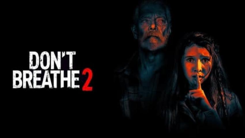 مشاهدة فيلم Don't Breathe 2 2021 مترجم شاهد فور يو