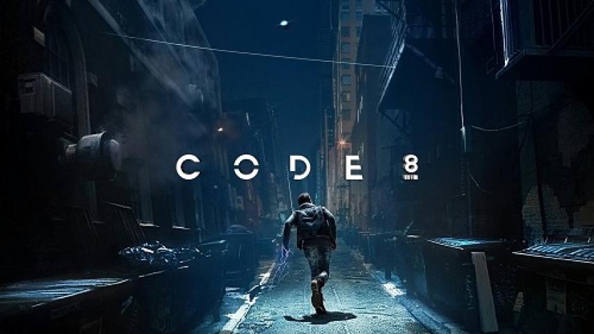 مشاهدة فيلم Code 8 2019 مترجم شاهد فور يو