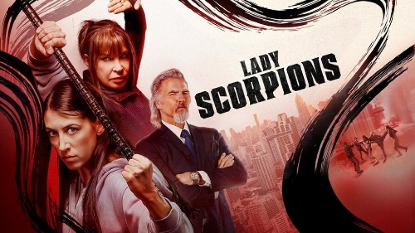 مشاهدة فيلم Lady Scorpions 2024 مترجم شاهد فور يو